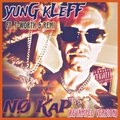 Yung Kleff、REMMI - NØ KAP! (feat. T-WoRtH & Remmi)(CookieZ n KReaM Version)(Explicit)