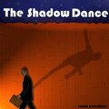The Shadow Dance