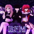 BFM (w/ Britney Manson & kets4eki)(Explicit)