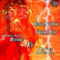 Rumster Kasah、Flex、Big Timmer - Never Stop The ******* Beat