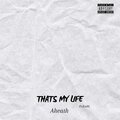 aheath、KieBL - That's My Life (feat. KieBL) (Explicit)