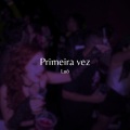 Luô - Primeira vez