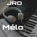 JRD - Mélo (Explicit)