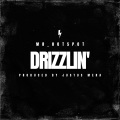 Drizzlin' (feat. Mr_hotspot)