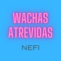 Wachas Atrevidas