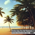 Relaxing Joyful Sunset - Pacific Beach