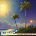 Café Tropicana - My Heart's Home