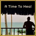 A Time To Heal