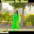Subin Mewati、Chanchal Mewati - Tirwara Ka Sher (Original)