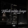 Hindi Narin Bago (Explicit)
