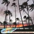 Café Tropicana - My Love for You
