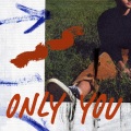 Only You