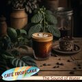 Café Tropicana - The Cafe of Quite
