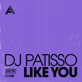 DJ Patisso - Like You