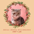 Jimmy Flame - Social (Media) Millionaires