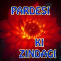 Stories - Pardesi_Ki_Zindagi _Urdu & Hindi Stories