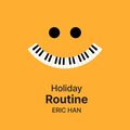 Holiday Routine