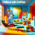 Chillout with Coffee and Lazy Thoughts