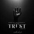 Trust Issues (feat. Switch Murda & Unleaded)