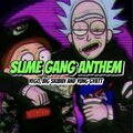 Big Skibidi、Yung Gyatt、Yego - Slime Gang Anthem (feat. Big Skibidi & Yung Gyatt) (Explicit)