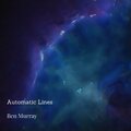 Ben Murray - Automatic Lines