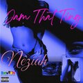 NEZIAH - Jam That Ting