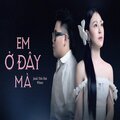Junki Tran Hoa、Winno - Em Ở Đây Mà