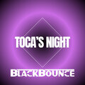 BlackBounce - Toca's Night