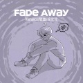 Fade Away