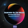 Natethoven、Big Twins - Darkside Of The Moon (Explicit)