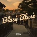 Wizboy - Blasè Blasè (Explicit)