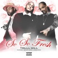 So So Fresh (feat. Snoop Dogg & Reezie Roc)(Explicit)