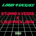 LOUD 4 VEGAS (feat. Stunna 4 Vegas) (Explicit)