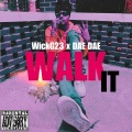 Walk It (feat. DAE DAE)(Explicit)