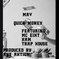 Trap House、Kam、mc eiht、Mav - Quick Money (feat. Mc Eiht, Kam & Trap House)(Explicit)