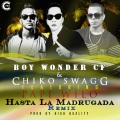 Hasta la Madrugada (Remix) [ (feat. Papi Wilo)