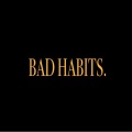 Bad Habits (Explicit)