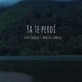 Marvin Carbajal、Ivan Cornejo - Ya Te Perdi (Acústico) (feat. Ivan Cornejo)