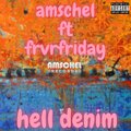 Hell Denim (feat. FRVRFRIDAY) [Explicit]