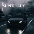 Super Lady (Deep House Edit)