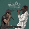 Haunting (feat. Snoop Dogg & Lil Wayne) (Slowed Down|Explicit)