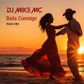 DJ Mike MC - Baila Conmigo