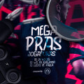 DJ JV DO SG、DJ Ws da Igrejinha、Dj Lucas de Paula - Mega Pras Jogadoras