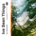 ULTERIOR.、.iveseenthings - Ive Seen Things (feat. .iveseenthings)