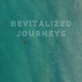 Revitalized Journeys