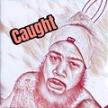 Terble Herb - Caught
