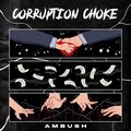 Ambush - Corruption Choke (Explicit)