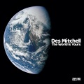 Des Mitchell、on-dré、Peter Luts - The World Is Yours (2nd Mix - on-dré's edit)