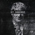 Get . Dangerous (Explicit)