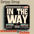 Driyp Drop、dubee - In The Way